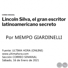 LINCOLN SILVA, EL GRAN ESCRITOR LATINOAMERICANO SECRETO - Por MEMPO GIARDINELLI - Sábado, 16 de Enero de 2021   